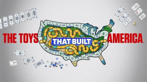 The Toys That Built America still