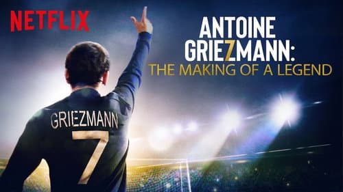 Antoine Griezmann: The Making of a Legend still