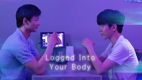 Logged Into Your Body still