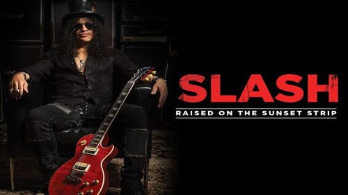 Slash: Raised On the Sunset Strip still
