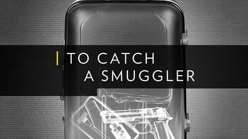 To Catch a Smuggler still