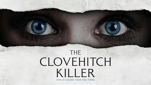 The Clovehitch Killer still