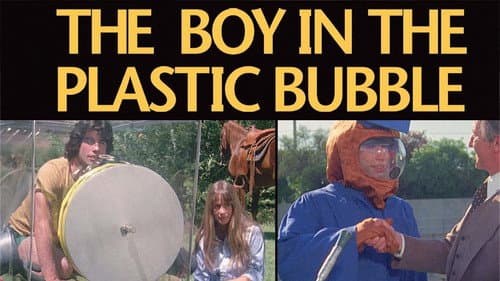 The Boy in the Plastic Bubble still