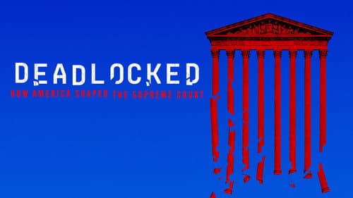 Deadlocked: How America Shaped the Supreme Court still