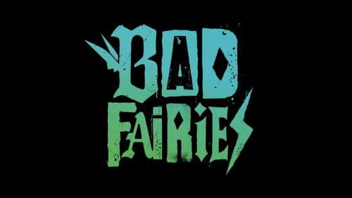 Bad Fairies still
