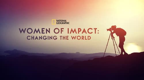 Women of Impact: Changing the World still