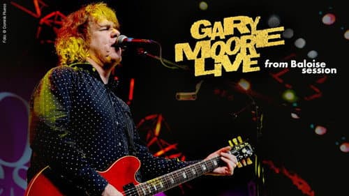 Gary Moore: Live From Baloise Session still