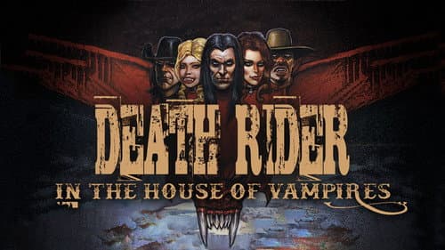 Death Rider in the House of Vampires still