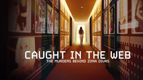 Caught in the Web: The Murders Behind Zona Divas still