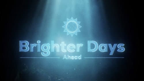 Brighter Days Ahead still
