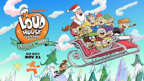 A Loud House Christmas Movie: Naughty or Nice still