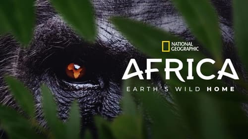 Africa Earth's Wild Home still