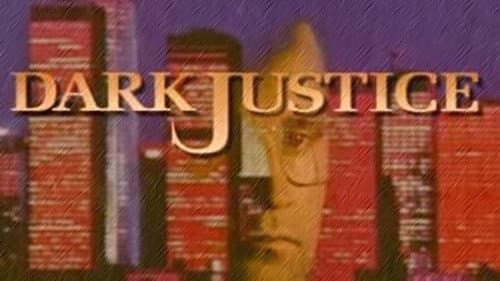 Dark Justice still