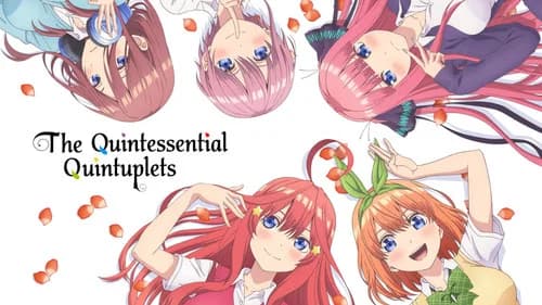 The Quintessential Quintuplets still