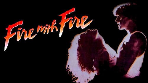 Fire with Fire still
