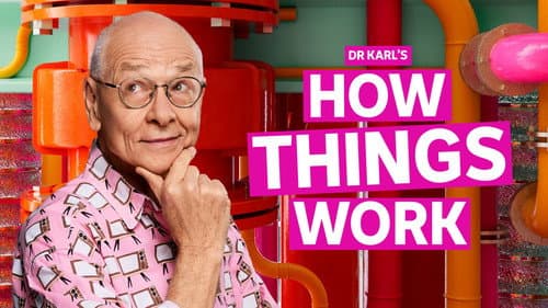 Dr Karl's How Things Work still