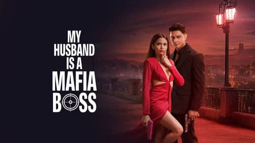 My Husband Is a Mafia Boss still