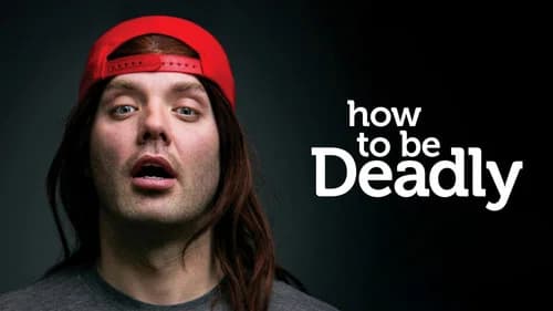 How to Be Deadly still