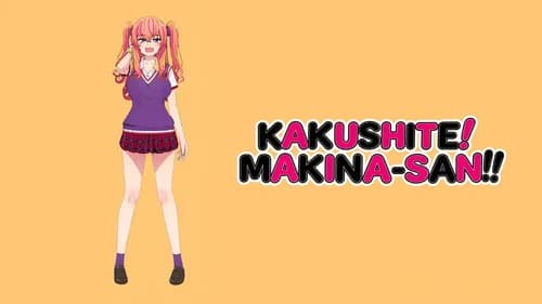 Kakushite! Makina-san!! still