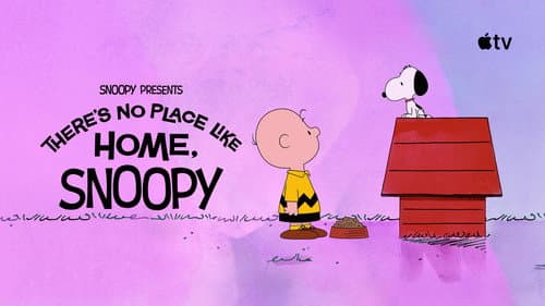 Snoopy Presents: There's No Place Like Home, Snoopy still