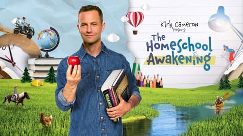 Kirk Cameron Presents: The Homeschool Awakening still