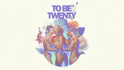 To Be Twenty still