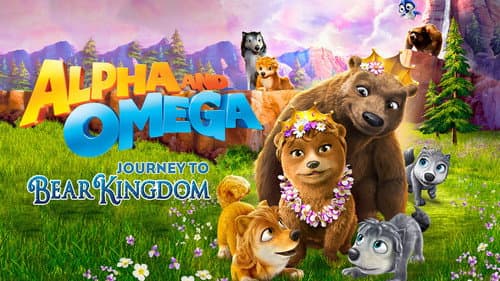 Alpha and Omega: Journey to Bear Kingdom still