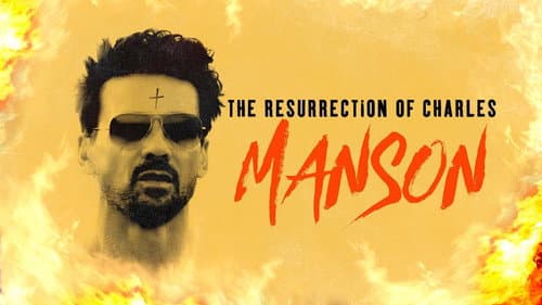 The Resurrection of Charles Manson still