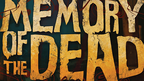 Memory of the Dead still
