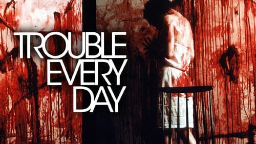 Trouble Every Day still