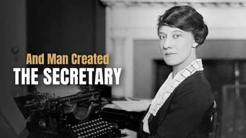 And Man Created the Secretary still