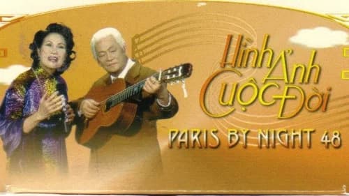 Paris By Night 48: Hình Ảnh Cuộc Đời still