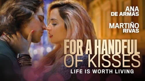 For a Handful of Kisses still