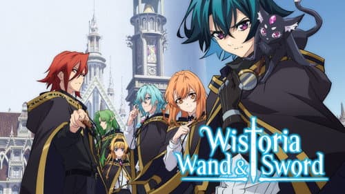 Wistoria: Wand and Sword still