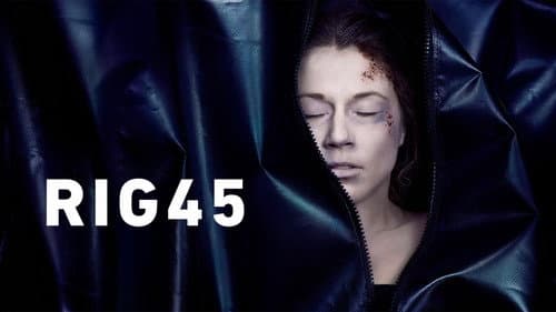 Rig 45 still