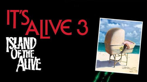 It's Alive III: Island of the Alive still