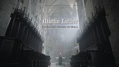 Martin Luther: The Idea that Changed the World still