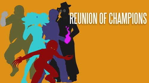 Reunion of Champions still