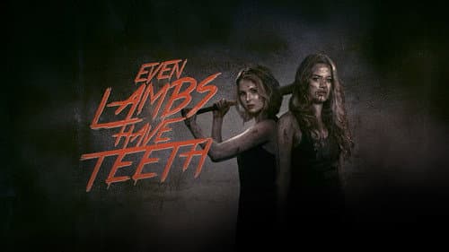 Even Lambs Have Teeth still