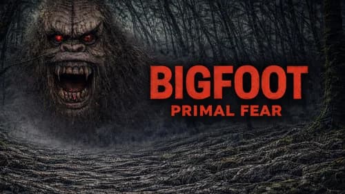 Bigfoot Primal Fear still
