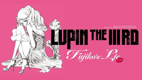 Lupin the IIIrd: Fujiko's Lie still