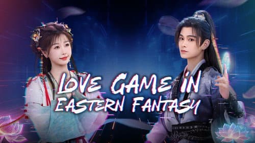 Love Game in Eastern Fantasy still