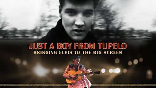Just a Boy From Tupelo: Bringing Elvis to the Big Screen still