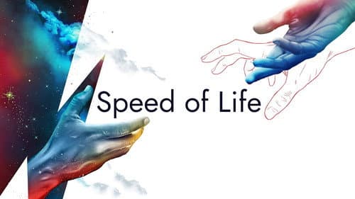 Speed of Life still