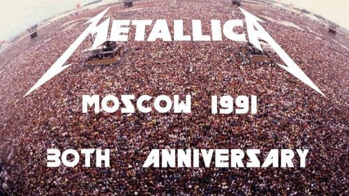 Metallica: Live Moscow - Monsters of Rock still