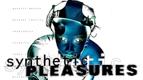 Synthetic Pleasures still