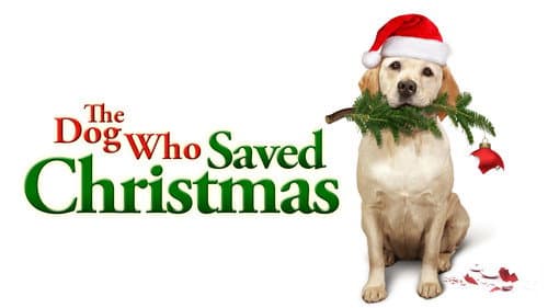 The Dog Who Saved Christmas still