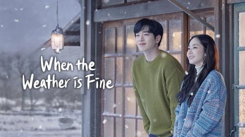 When the Weather Is Fine still