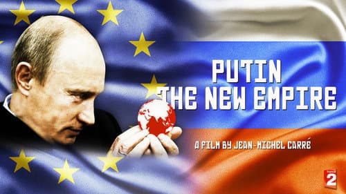 Putin: The New Empire still