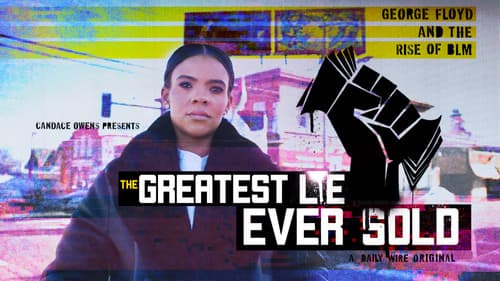 The Greatest Lie Ever Sold: George Floyd and the Rise of BLM still
